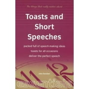 Toasts and Short Speeches: Packed Full of Speech-Making Ideas - Toasts for All Occasions - Deliver the Perfect Speech (Essentials), Used [Paperback]