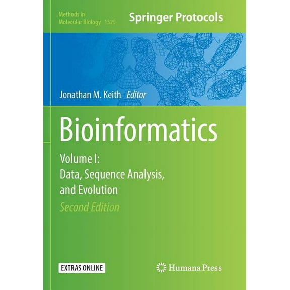 Methods in Molecular Biology Bioinformatics: Volume I: Data, Sequence Analysis, and Evolution, Book 1525, (Paperback)