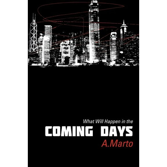 What Will Happen in the Coming Days, (Paperback)