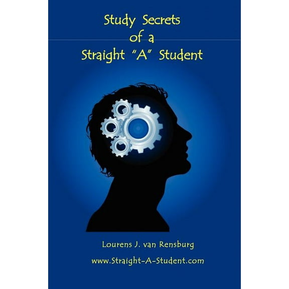 Study Secrets of a Straight "A" Student, (Paperback)