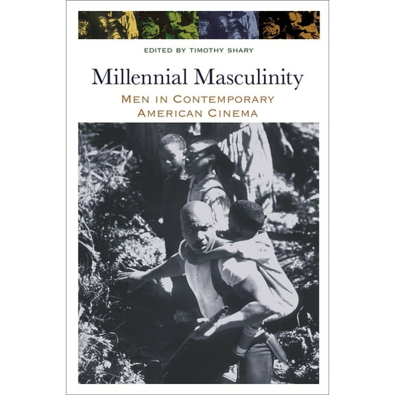 Contemporary Approaches to Film and Medi Millennial Masculinity: Men in Contemporary American Cinema, (Paperback)