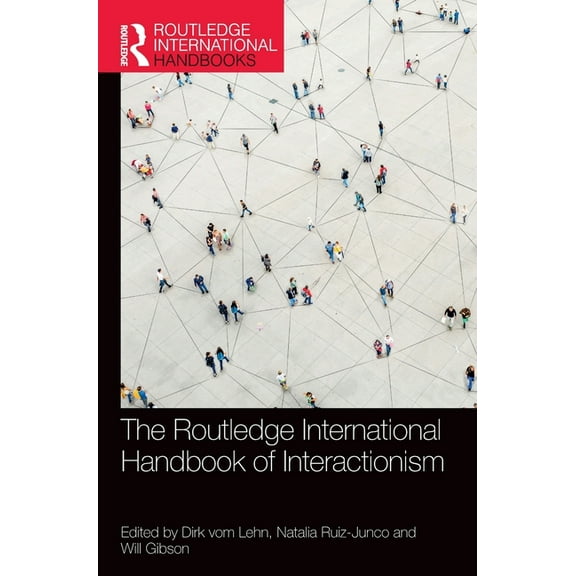 Routledge International Handbooks The Routledge International Handbook of Interactionism, (Hardcover)