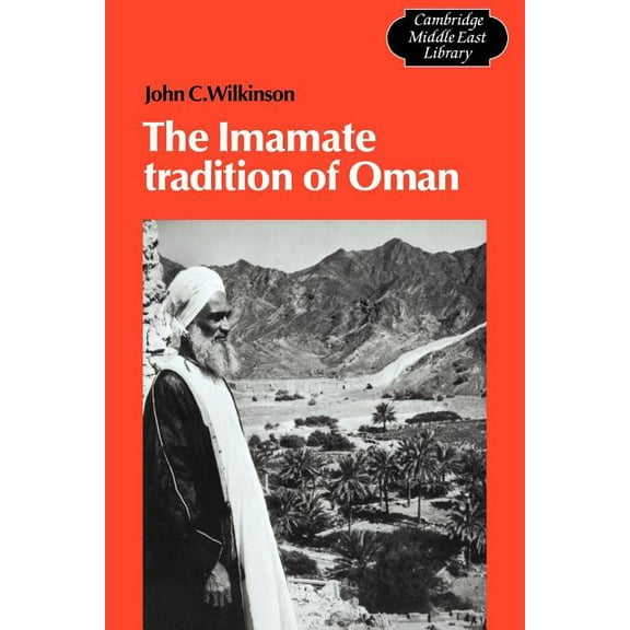 Cambridge Middle East Library The Imamate Tradition of Oman, Book 11, (Paperback)