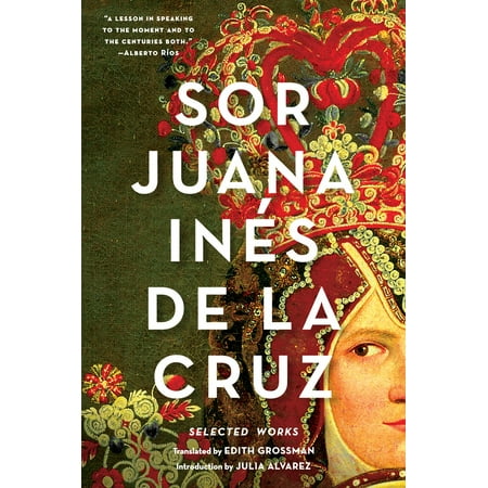 Sor Juana Inés de la Cruz : Selected Works