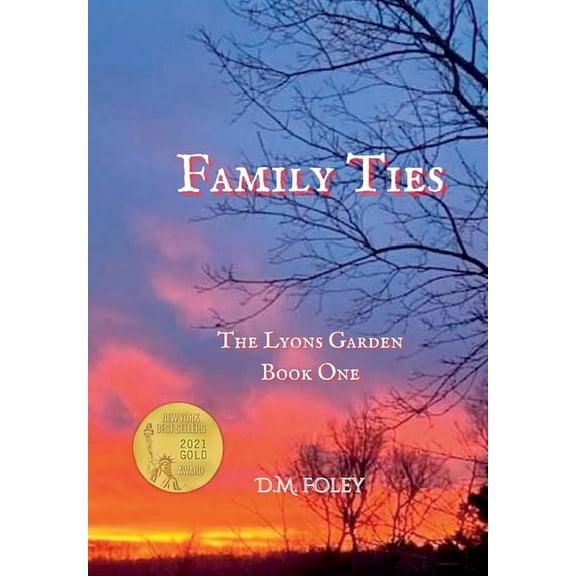 The Lyons Garden Family Ties: The Lyons Garden Book One, (Hardcover)