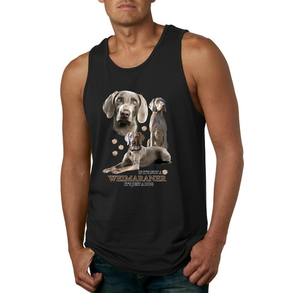 If It's Not a Weimaraner It's Just a Dog Gift | Mens Dog Lover Graphic Tank Top, Black, Small