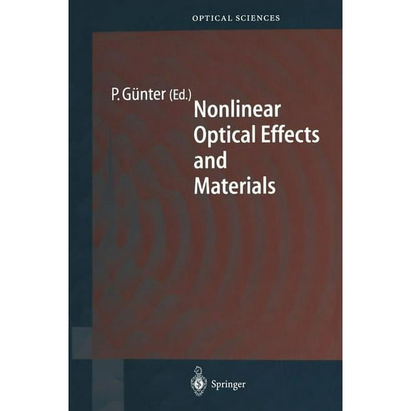 Nonlinear Optical Effects and Materials (Softcover Reprint of the Origi)