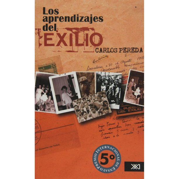 Libro Los Aprendizajes Del Exilio Tapa Blanda, Autor Carlos Pereda, Editorial Siglo Xxi Editores