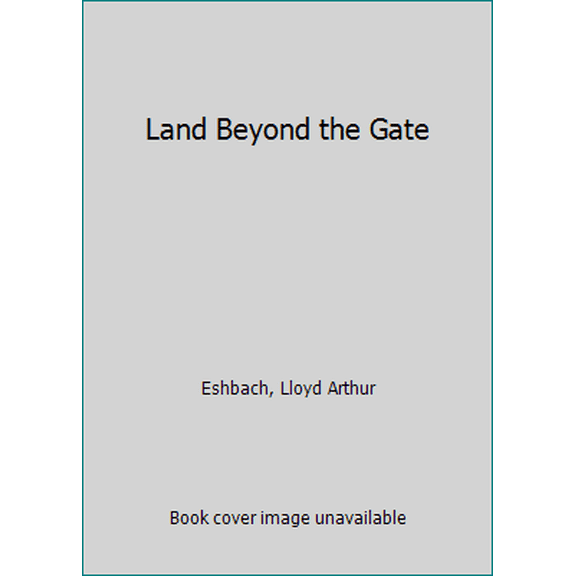 Pre-Owned Land Beyond the Gate