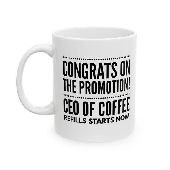 CEO of Coffee Mug, Funny Gift for New Boss, Office Promotion Cup