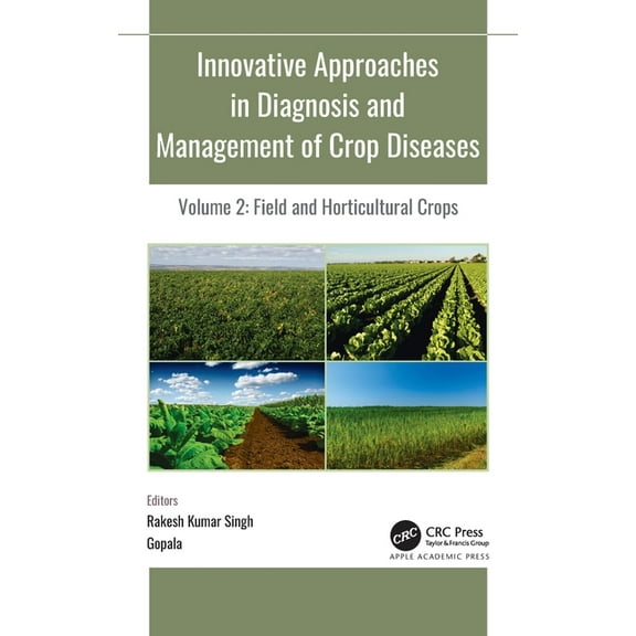 Innovative Approaches in Diagnosis and Management of Crop Diseases: Volume 2: Field and Horticultural Crops, (Hardcover)