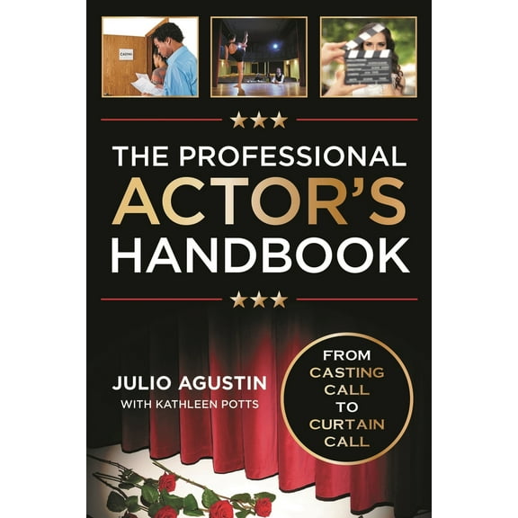 Pre-Owned Professional Actor's Handbook: From Casting Call to Curtain Call (Paperback) 1442277726 9781442277724