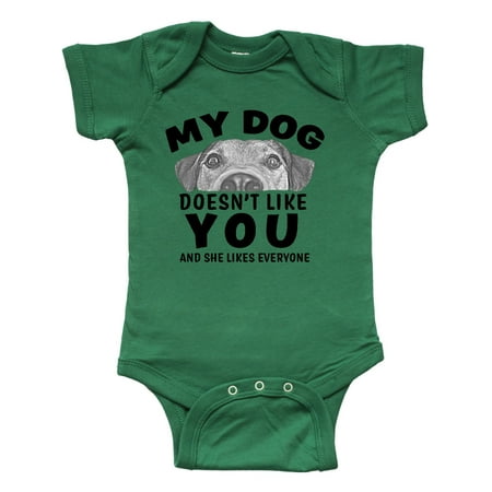 

Inktastic My Dog Doesn t Like You and She Likes Everyone Gift Baby Boy or Baby Girl Bodysuit