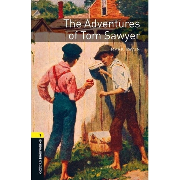 Oxford Bookworms Oxford Bookworms Library: The Adventures of Tom Sawyer: Level 1: 400-Word Vocabularylevel 1, (Paperback)