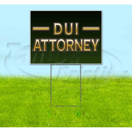DUI Attorney (18"x24") Corrugated Plastic Yard Sign, Bandit, Lawn, Decorations, New, Advertising, USA