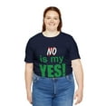 thumbnail image 4 of Amputee Humor TShirt “No is my yes v2” motivational and inspirational shirt, 4 of 6