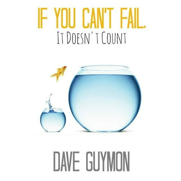 If You Can't Fail, It Doesn't Count, (Paperback)