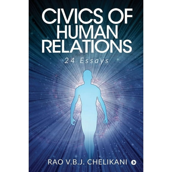Civics of Human Relations: 24 Essays, (Paperback)