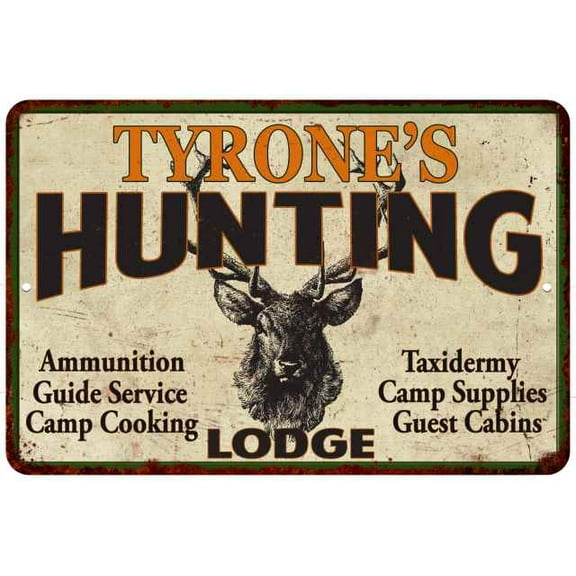 TYRONE'S Hunting Lodge Sign 8 x 12 High Gloss Metal 208120015245