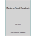 thumbnail image 1 of Pre-Owned Murder on Mount Monadnock (Paperback) 0979506751 9780979506758, 1 of 1