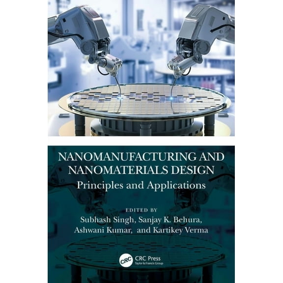Nanomanufacturing and Nanomaterials Design: Principles and Applications, (Paperback)