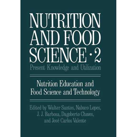 Nutrition and Food Science Nutrition and Food Science: Present Knowledge and Utilization, Book 2, (Paperback)