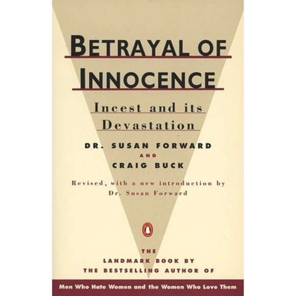 Pre-Owned Betrayal of Innocence: Incest and Its Devastation (Paperback 9780140110029) by Dr. Susan Forward, Craig Buck