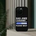 thumbnail image 4 of DistinctInk Tough Case for Apple iPhone 15 PRO (6.1" Screen), Compatible with MagSafe Charging - Dad Joke Loading Please Wait - Blue, 4 of 6