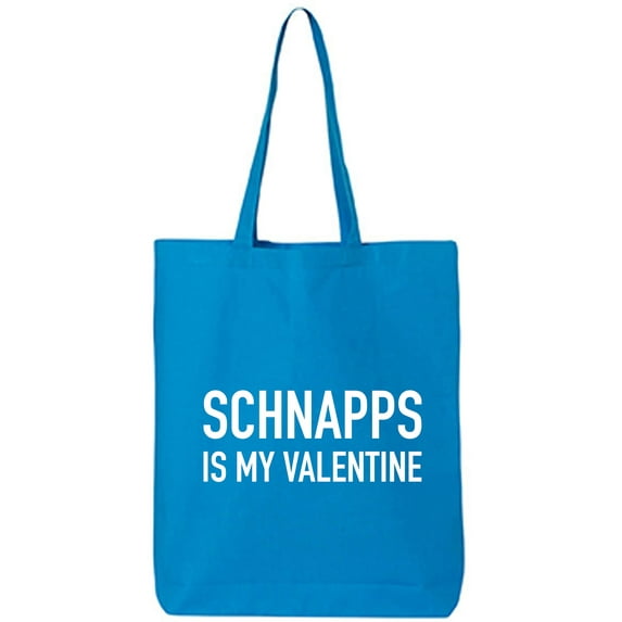 Schnapps Is My Valentine Cotton Canvas Tote Bag