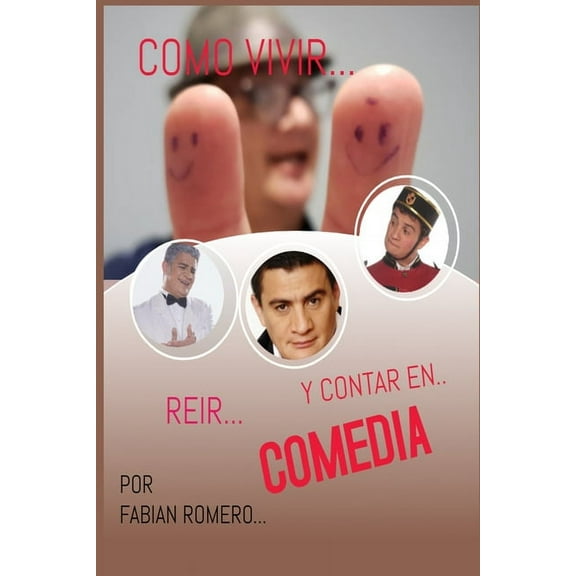 Cómo Vivir, Reír y Contar en Comedia (Paperback)