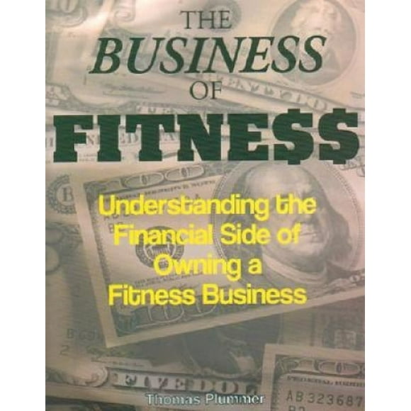 The Business of Fitness: Understanding the Financial Side of Owning a Fitness Business