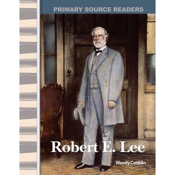 Social Studies: Informational Text: Robert E. Lee (Paperback)
