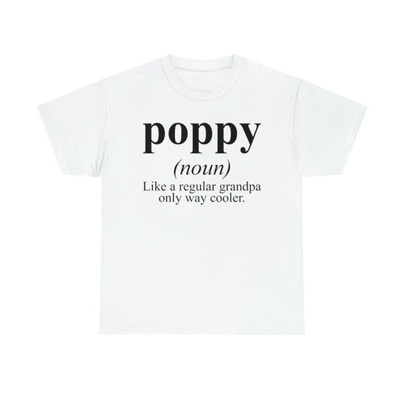 22Gifts Poppy Grandpa Fathers Day Definition Shirt, Gifts, Tshirt