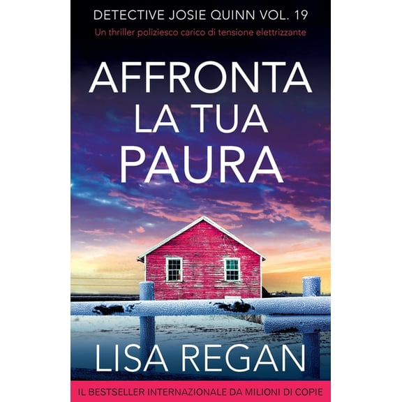 Detective Josie Quinn Affronta la tua paura: Un thriller carico di tensione elettrizzante, Book 19, (Paperback)