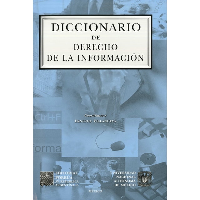 DICCIONARIO DE DERECHO DE LA INFORMACION PORRUA ERNESTO VILLANUEVA
