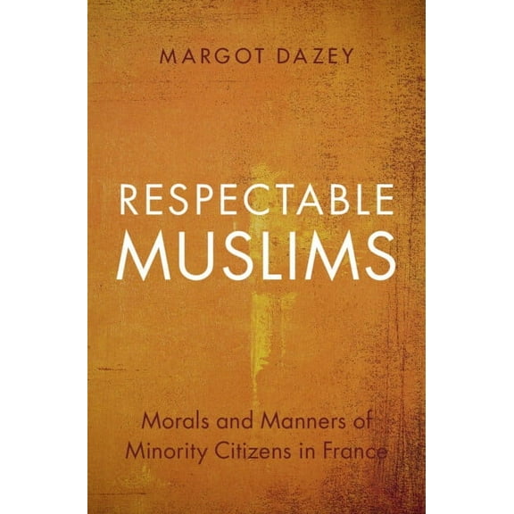 Cambridge Studies in Social Theory, Reli Respectable Muslims, (Paperback)