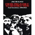 thumbnail image 1 of From Prejudice to Destruction: Anti-Semitisme, 1700-1933, 1 of 1