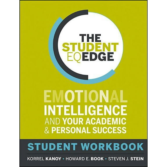 The Student Eq Edge: Emotional Intelligence and Your Academic and Personal Success: Student Workbook, (Paperback)