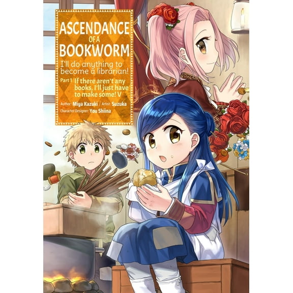 Ascendance of a Bookworm (Manga): Part 1 Ascendance of a Bookworm (Manga) Part 1 Volume 5: Volume 5, Book 5, (Paperback)