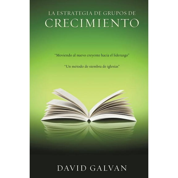 La Estrategia de Grupos de Crecimiento, (Paperback)