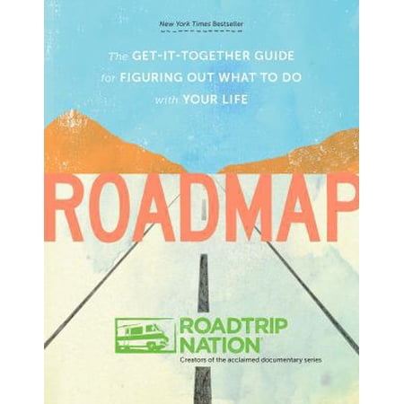 Pre-Owned Roadmap: The Get-It-Together Guide for Figuring Out What to Do with Your Life (Book for Figuring Shit Out Gift for Teens) (Paperback) 1452128456 9781452128450