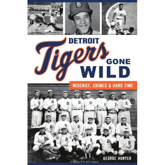 Pre-Owned Sports: Detroit Tigers Gone Wild: Mischief, Crimes and Hard Time (Paperback)
