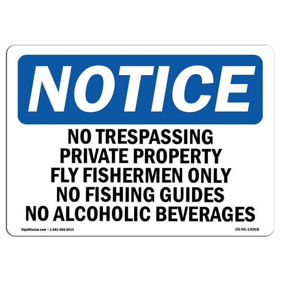 SignMission OS-NS-A-1824-L-14968 18 x 24 in. OSHA Notice Sign - No Trespassing Private Property Fly Fishermen