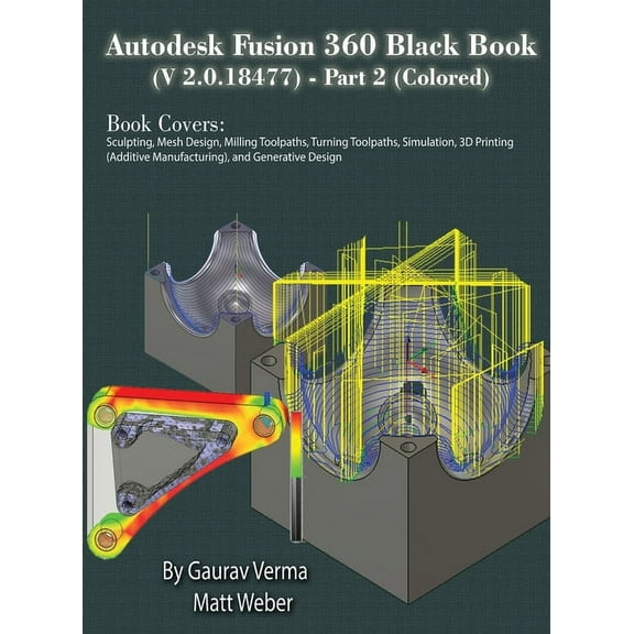 Autodesk Fusion 360 Black Book (V 2.0.18477) Part II, (Hardcover)