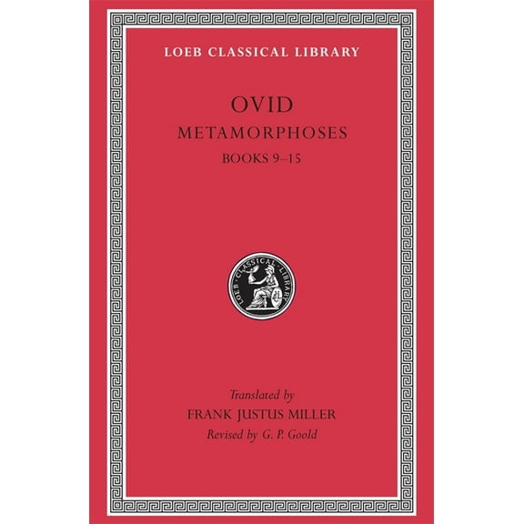 Loeb Classical Library Metamorphoses, Volume II: Books 9-15, Book 43, (Hardcover)