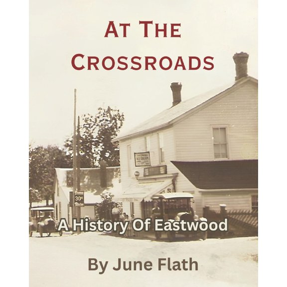At the Crossroads: The history of Eastwood, (Paperback)