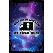 Galaxy Inspirational Wall Art I only run to catch the ice cream truck funny athlete cone scoop Metal Wall Art Decor Funny Gift