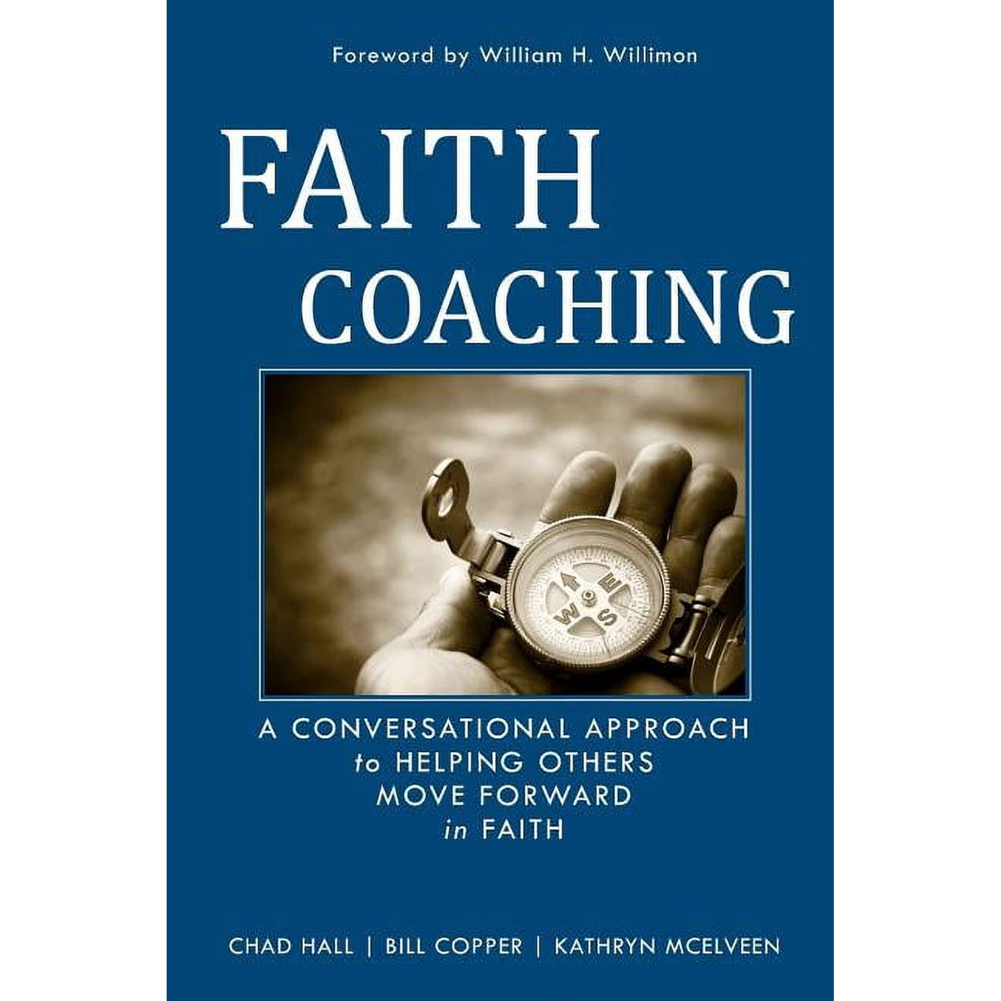 Faith Coaching: A Conversational Approach to Helping Others Move Forward in Faith (Paperback)