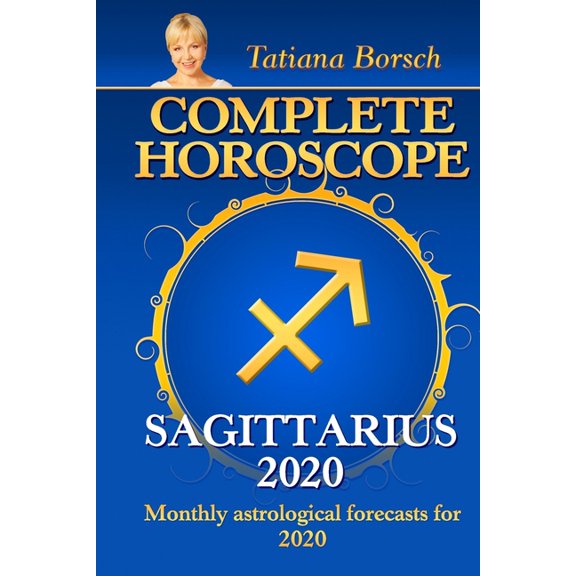 Complete Horoscope SAGITTARIUS 2020: Monthly Astrological Forecasts for 2020, (Paperback)