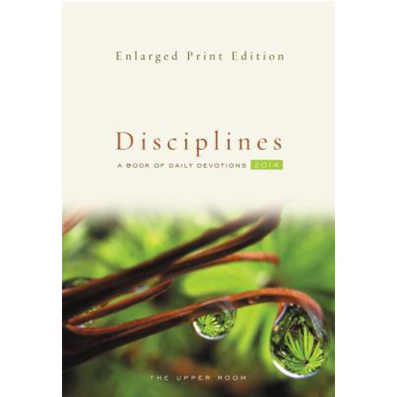 Pre-Owned The Upper Room Disciplines 2014, Enlarged-Print Edition: A Book of Daily Devotions (Paperback) 0835811840 9780835811842